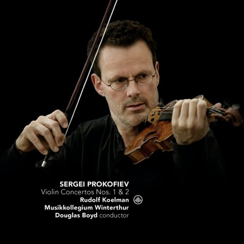 Rudolf Koelman, Musikkollegium Winterthur & Douglas Boyd - Violin Concertos Nos. 1 & 2 (2017)