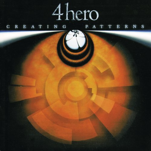 4Hero (4ヒーロー) - Creating Patterns [24bit/44.1kHz] (2001/2006) lossless