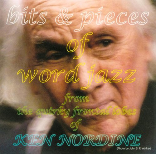 Ken Nordine - Bits & Pieces Of Word Jazz (2014)