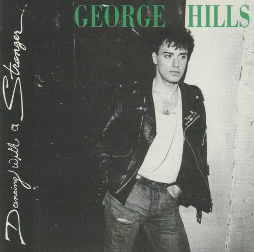 George Hills - Dancing With A Stranger (1991)