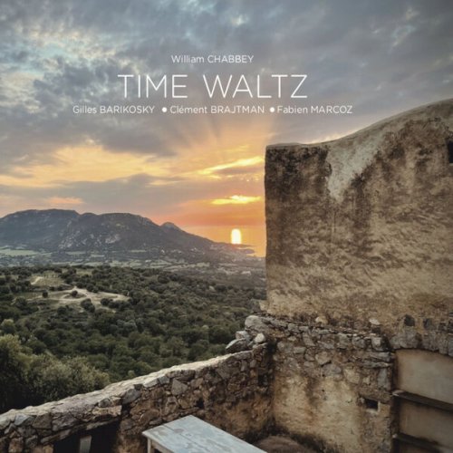 William Chabbey, Fabien Marcoz, Gilles Barikosky - Time Waltz (2023)