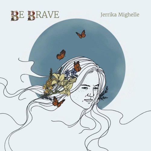 Jerrika Mighelle - Be Brave (2023)