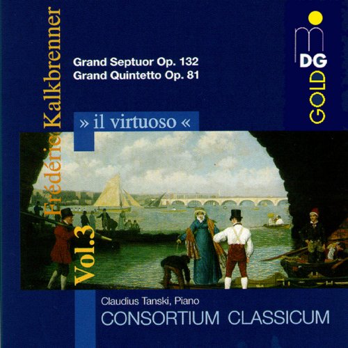Claudius Tanski, Consortium Classicum - Kalkbrenner: Grand Septuor, Op. 132 & Grand Quintetto, Op. 81 (1998)