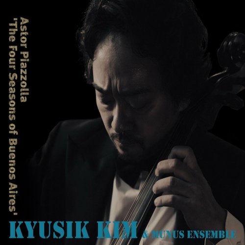 Kyusik Kim & Munus Ensemble - Astor Piazzolla 'The Four Seasons Of Buenos Aires' (2023) Hi-Res