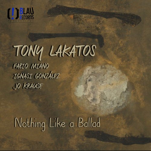 Tony Lakatos - Nothing Like a Ballad (2023)