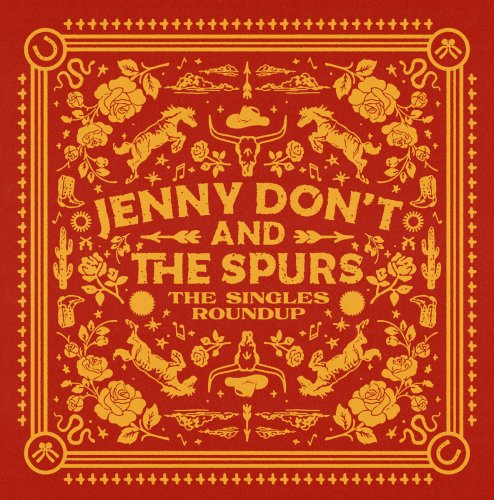 Jenny Don't and the Spurs - The Singles Roundup (2023)