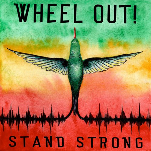 Wheel Out - Stand Strong (2023) [Hi-Res]