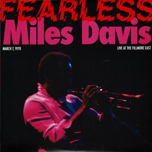 Miles Davis - Fearless (March 7, 1970 Live At The Fillmore East) (2023) [Vinyl]