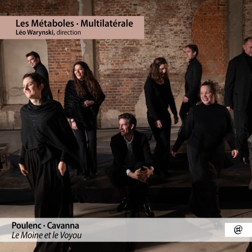 Les Metaboles, Ensemble Multilatérale, Léo Warynski - Poulenc, Cavanna: Le Moine et le Voyou (2023) [Hi-Res]