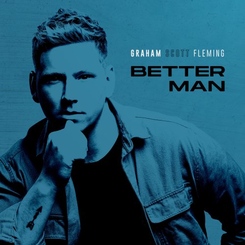 Graham Scott Fleming Better Man (2023)