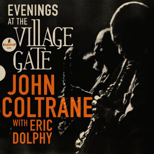 John Coltrane - Evenings At The Village Gate: John Coltrane with Eric Dolphy (2023) [Hi-Res]