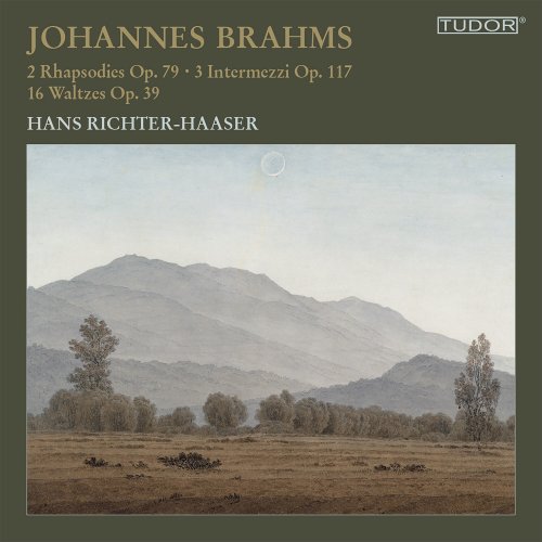 Hans Richter-Haaser - Johannes Brahms: 2 Rhapsodies Op. 79 · 3 Intermezzi Op. 117 · 16 Waltzes Op. 39 - Hans Richter-Haaser (2023)