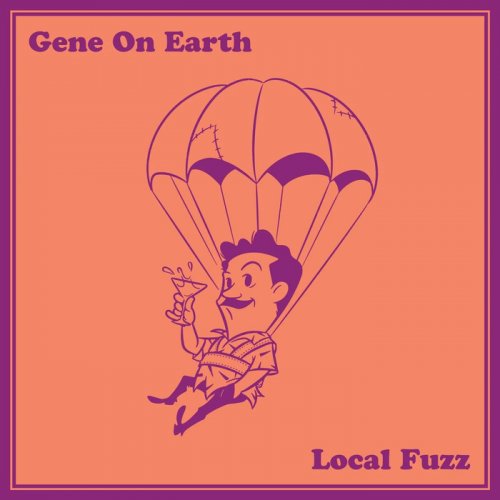 Gene On Earth - Local Fuzz (2023)