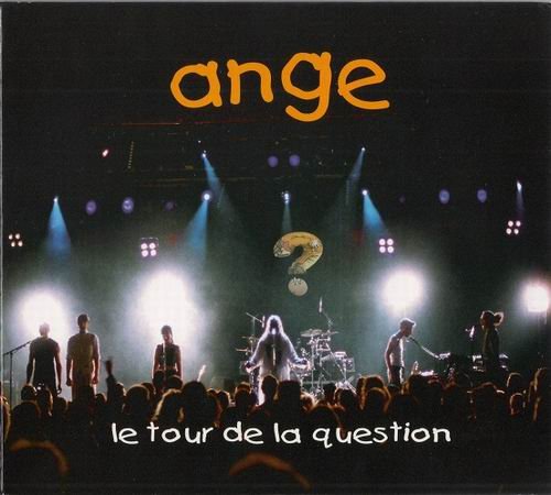 Ange - Le Tour De La Question (2007)