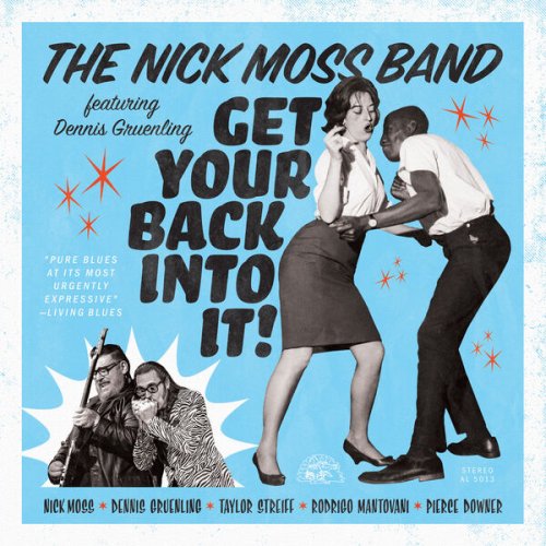 Nick Moss Band feat. Dennis Gruenling - Get Your Back Into It! (2023)