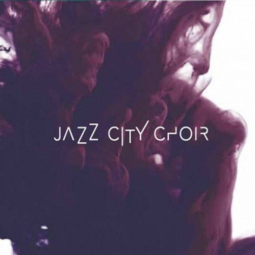 Jazz City Choir - Jazz City Choir (2013)