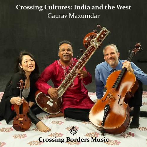 Crossing Borders Music - Crossing Cultures: India and the West (2023)