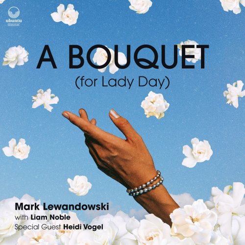 Mark Lewandowski - A Bouquet (for Lady Day) (2023) [Hi-Res]