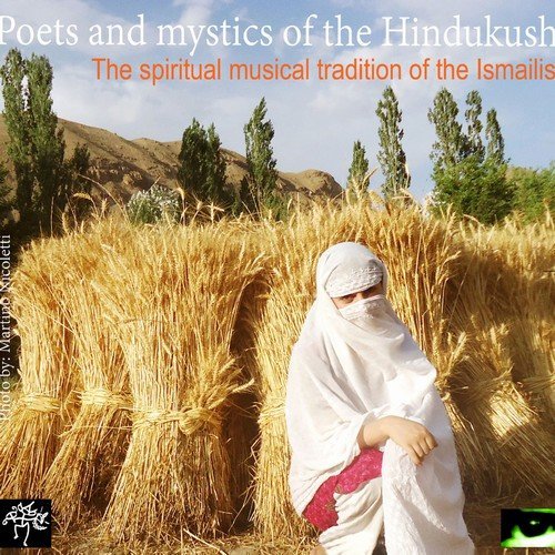 Stenopeica - Poets and Mystics of the Hindukush: The Spiritual Musical Tradition of the Ismailis (2018) [Hi-Res]