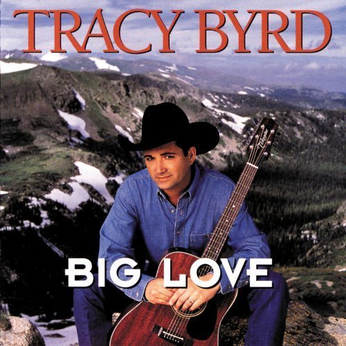 Tracy Byrd - Big Love (1996)