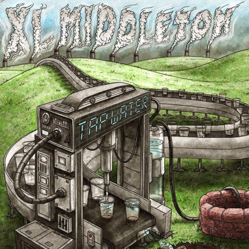 Xl Middleton - Tap Water (2015)