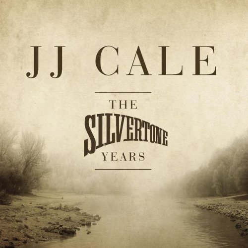 J.J. Cale - The Silvertone Years (2011)