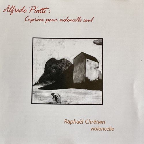 Raphaël Chrétien - Piatti: Caprices pour violoncelle seul (2023)