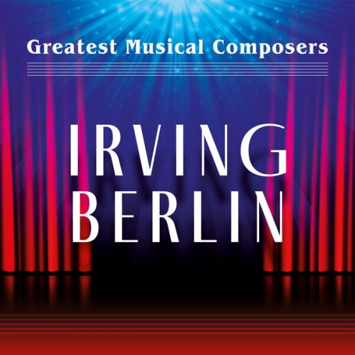 VA - Greatest Musical Composers: Irving Berlin (2023)