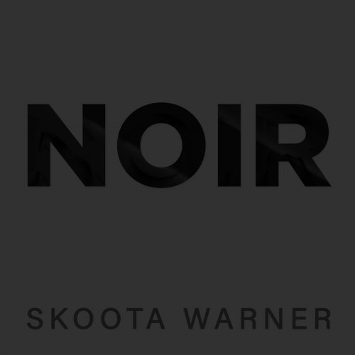 Skoota Warner - Noir (2023) [Hi-Res]