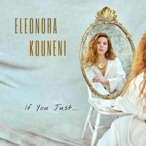 Eleonora Kouneni - If You Just... EP (2023) Hi-Res