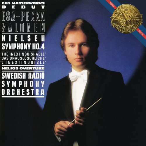 Esa-Pekka Salonen, Swedish Radio Symphony Orchestra - Nielsen: Symphony No. 4, Op. 29, & Helios Overture, Op. 17 (1986)