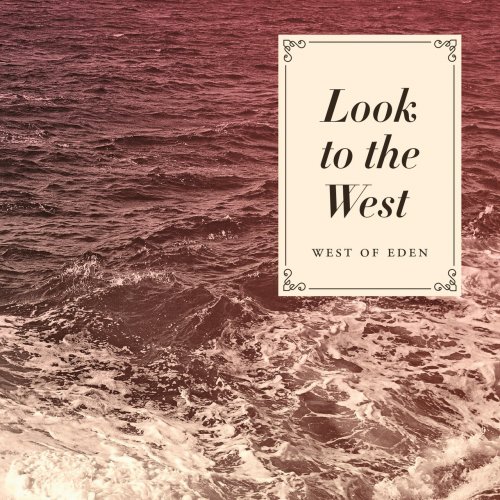 West Of Eden - Look to the West (2016)