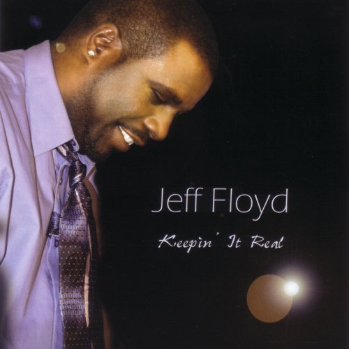 Jeff Floyd - Keepin It Real (2008)