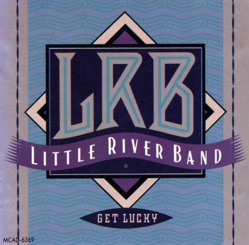 Little River Band - Get Lucky (1990)