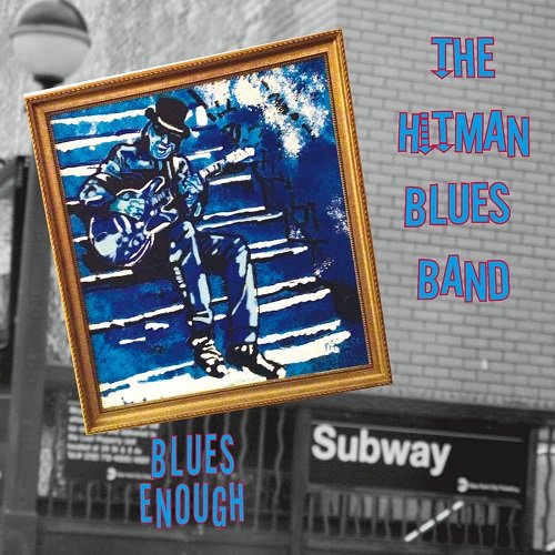 The Hitman Blues Band - Blues Enough (2013)