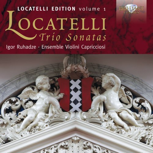 Ensemble Violini Capricciosi - Locatelli: Trio Sonatas (2012)