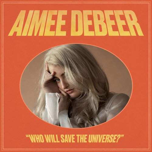 Aimee deBeer - Who Will Save The Universe? (2023)