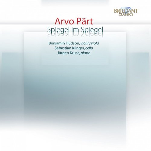 Benjamin Hudson, Sebastian Klinger, Jurgen Kruse - Arvo Pärt: Spiegel im Spiegel (2007)