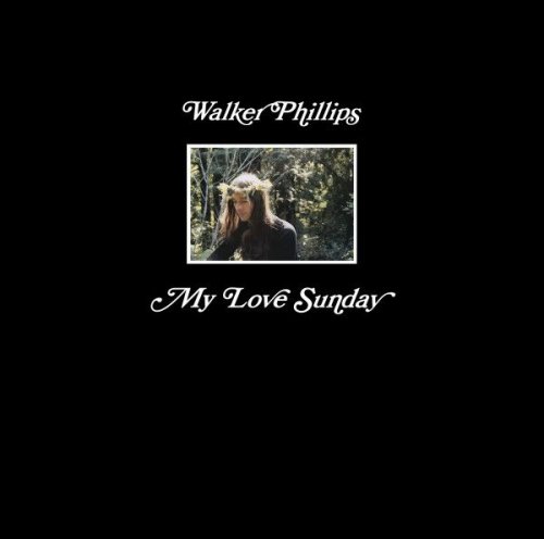 Walker Phillips - My Love Sunday (2018)