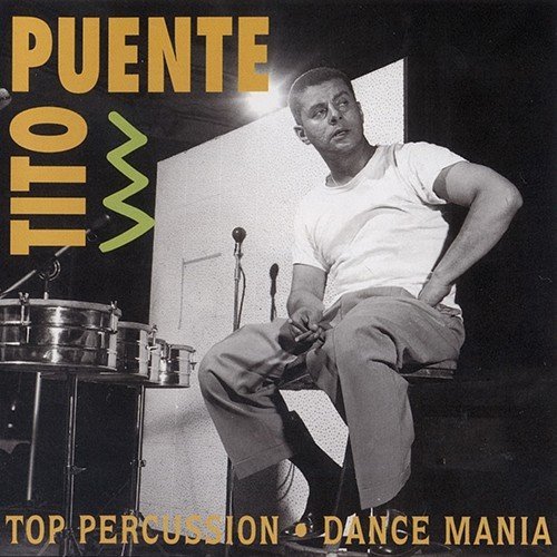 Tito Puente - Top Percussion / Dance Mania (1993)