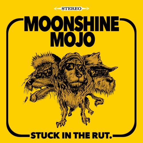 Moonshine Mojo - Stuck in the Rut (2018)