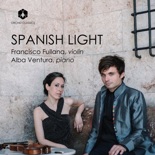 Francisco Fullana & Alba Ventura - Spanish Light (2023) [Hi-Res]