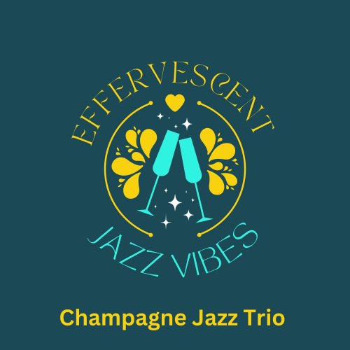 Champagne Jazz Trio - Effervescent Jazz Vibes (2023) Hi Res