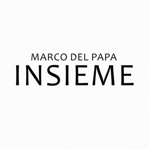 Marco Del Papa - Insieme (2023)