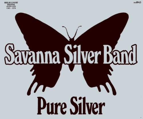 Savanna Silver Band - Pure Silver (1978/2021)