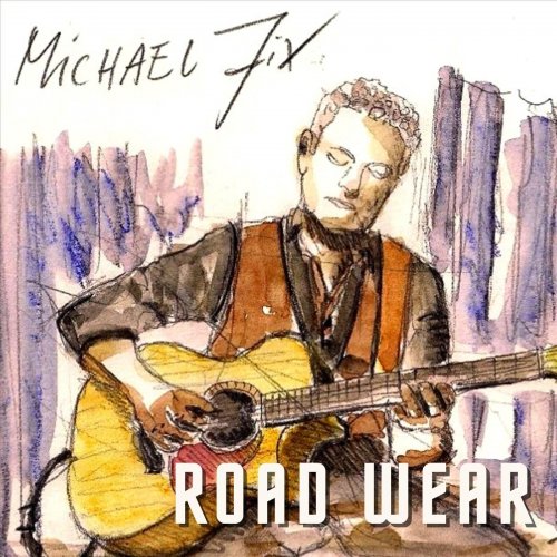 Michael Fix - Road Wear (2023)