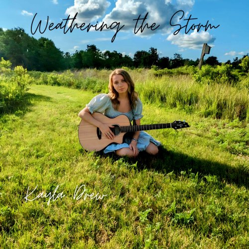 Kayla Drew - Weathering The Storm (2023)