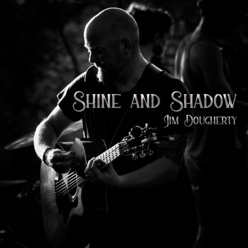 Jim Dougherty - Shine and Shadow (2023)