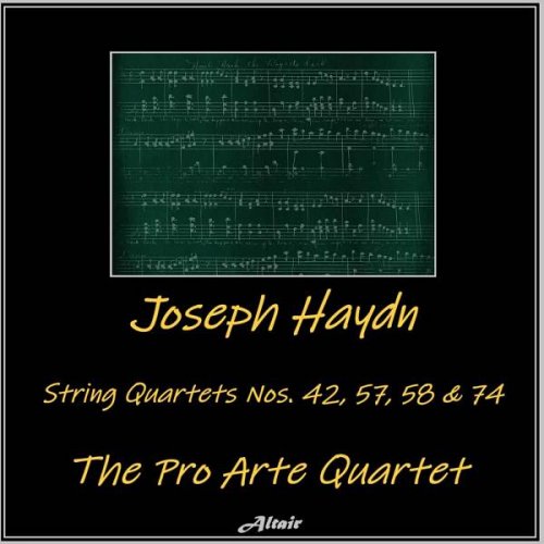 The Pro Arte Quartet - Joseph Haydn: String Quartets NOS. 42, 57, 58 & 74 (2023)