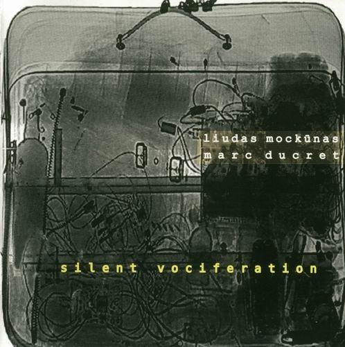 Liudas Mockunas - Silent Vociferation (2009)